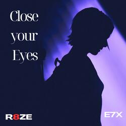 Close your eyes (feat. E7X)