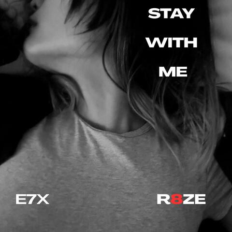 Stay With Me (feat. E7X)