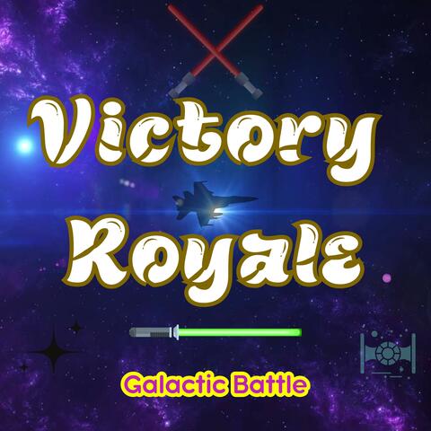 Victory Royale (Galactic Battle)