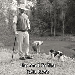 Who Am I To You