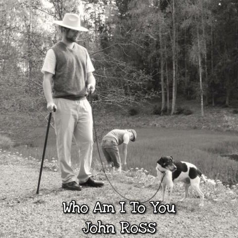 Who Am I To You