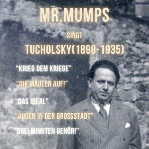 Mr. Mumps singt Tucholsky