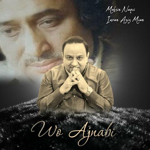 Wo Ajnabi