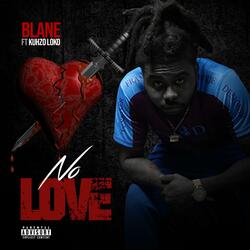No Love (feat. Kuhzo Loko)