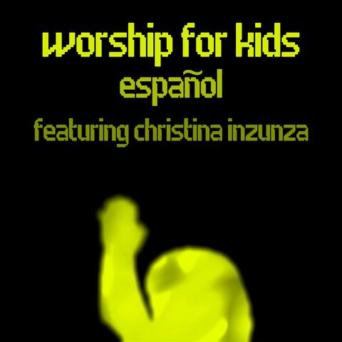 Worship For Kids Español