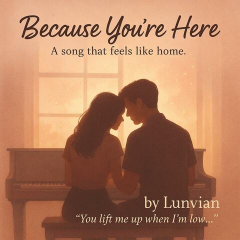 Because You're here