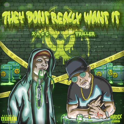 THEY DONT REALLY WANT IT (feat. XACC)