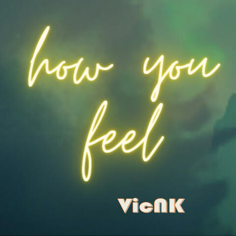 how you feel