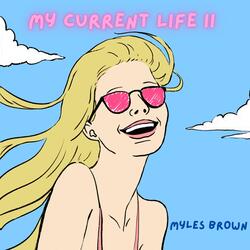 My Current Life II