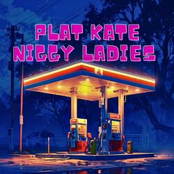 Plat Kate Niggy Ladies