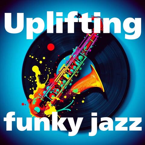 Uplifting funky jazz