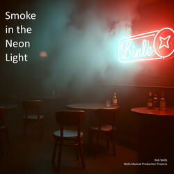 Smoke in the Neon Light