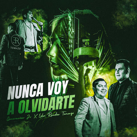 Nunca Voy A Olvidarte (feat. Edder Rendon Temazo)