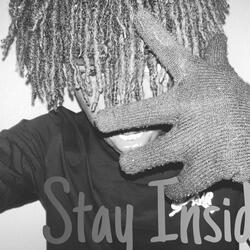 Stay Inside
