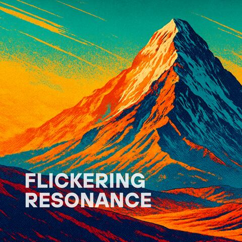Flickering Resonance