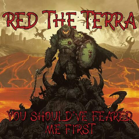 YOU SHOULD'VE FEARED ME FIRST