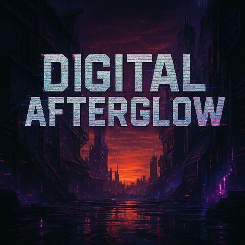 Digital Afterglow