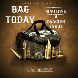 Bag Today (feat. Glacier Cold)