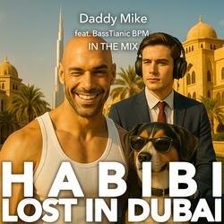 Habibi Lost in Dubai (feat. BassTianic BPM) (Shisha Sunset Edit)