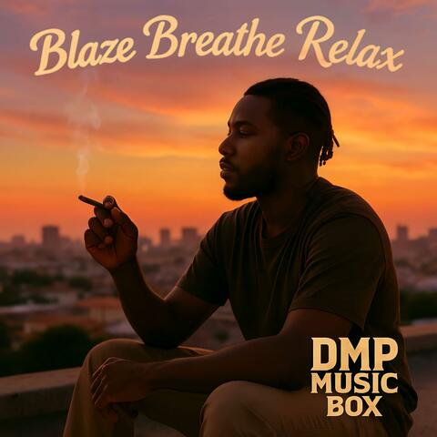 Blaze Breathe Relax