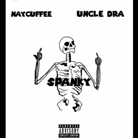 SPANKY (feat. Uncle Dra)