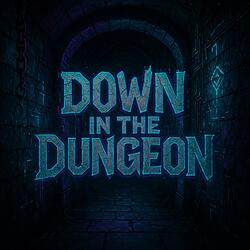 Down In The Dungeon (feat. Call'em Bini & Tonlore)
