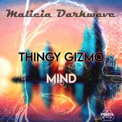 Thingy gizmo in mind