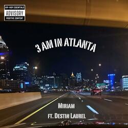 3am in Atlanta (feat. Destin Laurel)