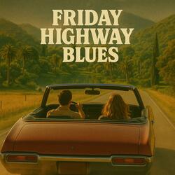 Friday Highway Blues