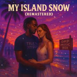 My Island Snow (Remastered)