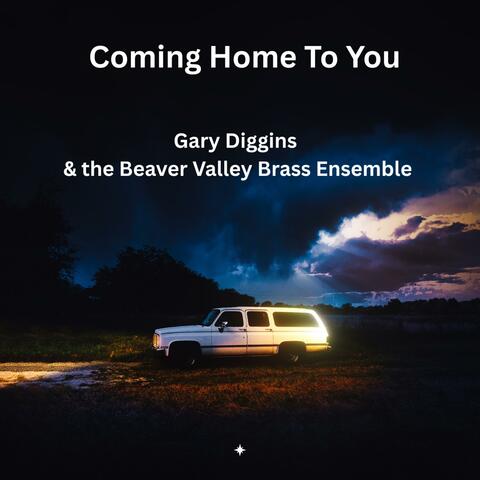 COMING HOME TO YOU