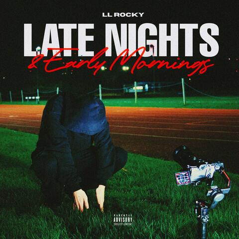 Late Nights & Early Mornings