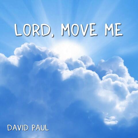 Lord, Move Me