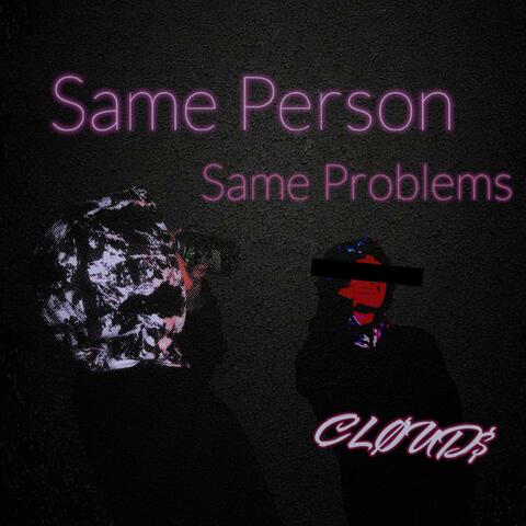Same Person/Same Problems