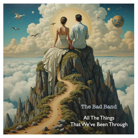 All The Things That We've Been Through