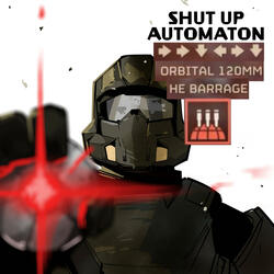 SHUT UP! AUTOMATON!