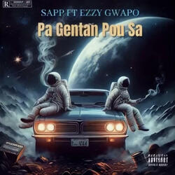 Pa Gentan Pou sa (feat. Ezzy Gwapo)