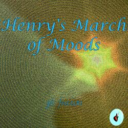Henry's March of Moods