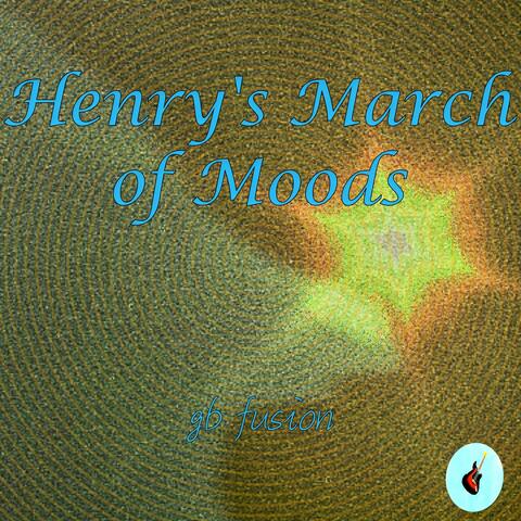Henry's March of Moods