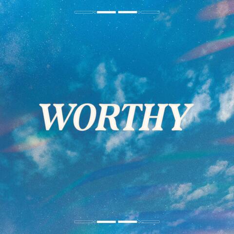Worthy (feat. Dan Lee) [Radio Edit]