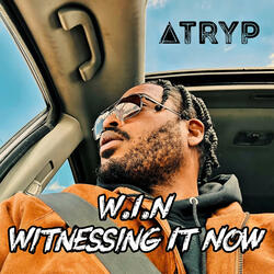 W.I.N (Witnessing It Now)
