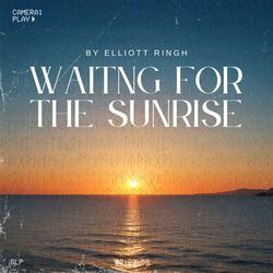 Waiting For The Sunrise