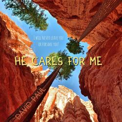 He Cares For Me