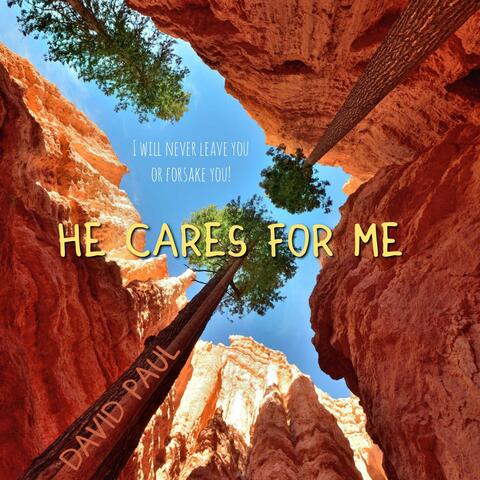 He Cares For Me