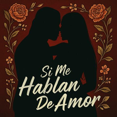 Si Me Hablan De Amor