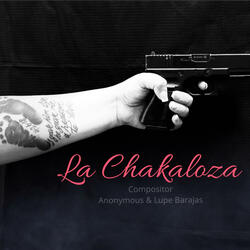 La Chakaloza (feat. Anonymous & Lupe Barajas)