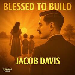 Blessed To Build