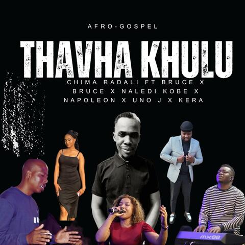 Thavha khulu (feat. Bruce, Naledi kobe, Napoleon, Uno j & Kera)