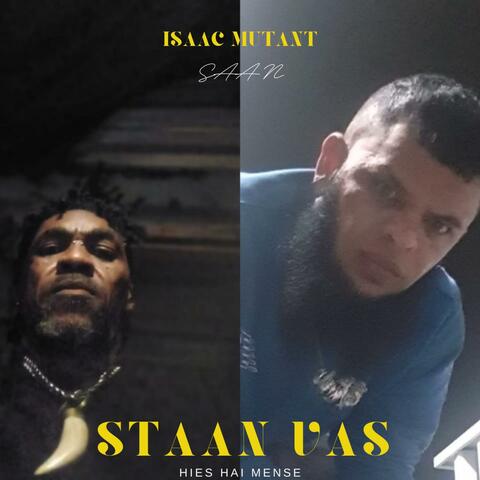 Staan Vas (feat. Isaac Mutant)