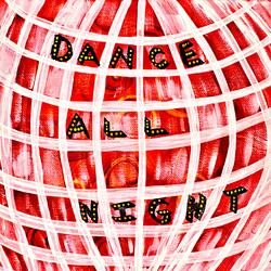 DANCE ALL NIGHT